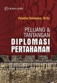 Peluang dan tantangan diplomasi pertahanan