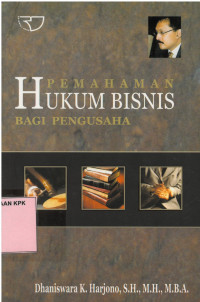 Pemahaman hukum bisnis bagi pengusaha