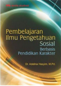 Pembelajaran ilmu pengetahuan sosial berbasis pendidikan karakter