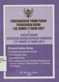 Pemberantasan tindak pidana perdagangan orang ( pp. nomor 23 tahun 2007 )