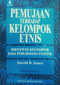 Pemujaan terhadap Kelompok Etnis: Identitas Kelompok dan Perubahan Politik