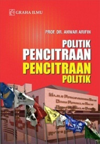 Politik pencitraan - pencitraan politik