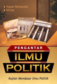 Image of Pengantar Ilmu Politik : Kajian Mendasar Ilmu Politik