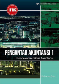 Pengantar akuntansi 1 : pendekatan siklus akuntansi