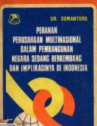 Peranan perusahaan multinasional dalam pembangunan negara sedang berkembang dan implikasinya di Indonesia