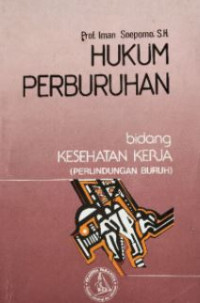 Hukum perburuhan bidang kesehatan kerja (perlindungan buruh)