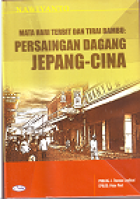 Mata hari terbit dan tirai bambu: persaingan dagang jepang-cina