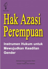 Hak azasi perempuan : intrumen hukum untuk mewujudkan keadilan gender