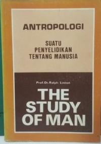 Antropologi : suatu penyelidikan tentang manusia