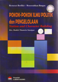 Pokok-pokok ilmu politik dan pengelolaan: Nation and character building