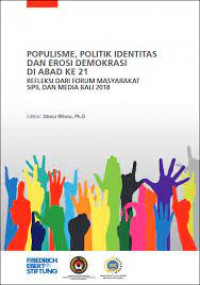 Populisme, Politik Identitas dan Erosi Demokrasi di Abad Ke 21