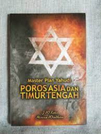 Master Plan Yahudi: Poros Asia dan Timur Tengah