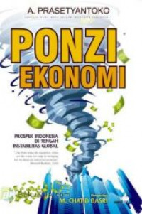 Ponzi ekonomi : prospek Indonesia di tengah instabilitas global