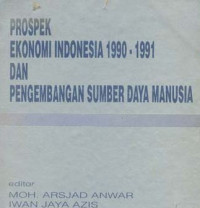 Prospek ekonomi Indonesia 1990-1991 dan pengembangan sumber daya manusia