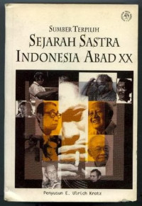 Sumber Terpilih : Sejarah Sastra Indonesia Abad XX