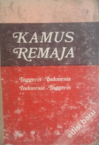 Kamus remaja inggeris - indonesia Indoensia - Inggeris