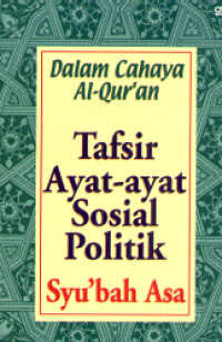 Dalam Cahaya Al-quran tafsir ayat-ayat sosial politik