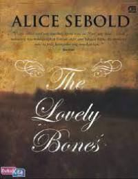 The Lovely Bones = Tulang-tulang yang cantik