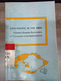 Asia-pacific in the 1980S: toward greater symmetry in economic interdependence