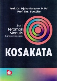 Kosakata : seri terampil menulis bahasa indonesia