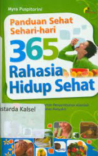 Panduan kesehatan 365 rahasia hidup sehat