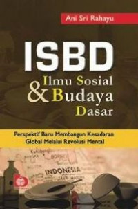 ISBD ilmu sosial dan budaya dasar : perspektif baru membangun kesadaran global melalui revolusi mental