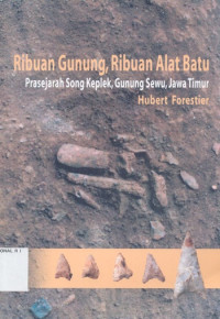 Ribuan gunung, ribuan alat batu prasejarah song keplek, gunung sewu, Jawa Timur