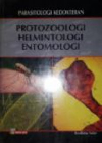 Parasitologi kedokteran: protozoologi, entomologi dan helmintologi