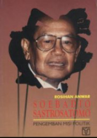 Soebadio Sastrosatomo pengemban misi politik