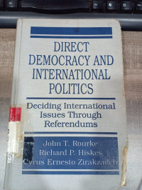 Direct democracy and international politics: deciding international issues through referendums