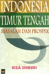 Indonesia-Timur Tengah : masalah dan prospek