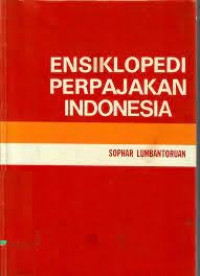 Ensiklopedia perpajakan Indonesia