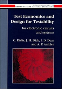 Test economics and design for testability : for electronic circuits and systems