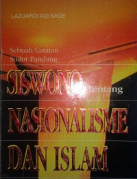 Sebuah catatan sudut pandang Siswono tentang nasionalisme dan islam