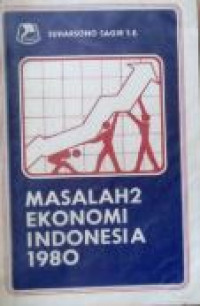 Masalah-masalah ekonomi Indonesia 1980