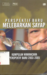 Perspektif baru melebarkan sayap : kumpulan wawancara perspektif baru 2003-2005