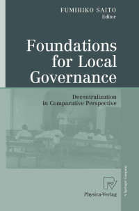 Foundations for Local Governance: Decentralization in Comparative Perspective