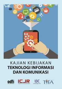 Kajian kebijakan teknologi informasi dan komunikasi