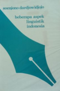 Beberapa aspek linguistik indonesia