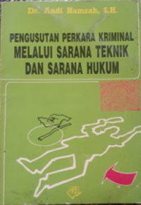 Pengusutan perkara kriminal melalui sarana teknik dan sarana hukum