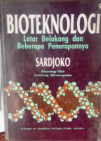 Bioteknologi: latar belakang dan beberapa penerapannya