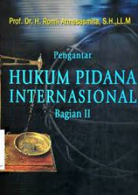 Pengantar hukum pidana internasional bagian II