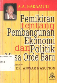 Pemikiran Tentang Pembangunan Ekonomi dan Politik Masa Orde Baru