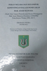 [Disertasi 2018] Peran Negara dan Kelompok Kepentingan dalam Penegakan Hak Asasi Manusia