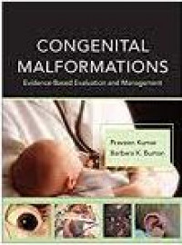 Congenital malformations : evidence-based evaluation and management