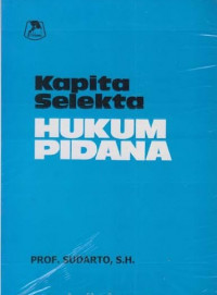 Kapita selekta hukum pidana