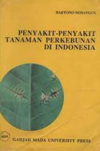 Penyakit-penyakit tanaman perkebunan di Indonesia