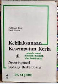 Kebijaksanaan kesempatan kerja di negeri-negeri sedang berkembang: sebuah survei masalah-masalah dan bukti-bukti