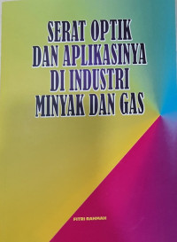 Serat optik dan aplikasinya di industri minyak dan gas