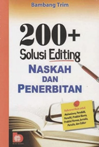 200+ solusi editing : naskah dan penerbitan (cet.2)